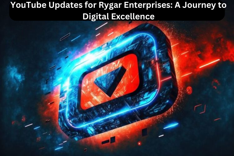 YouTube Updates for Rygar Enterprises